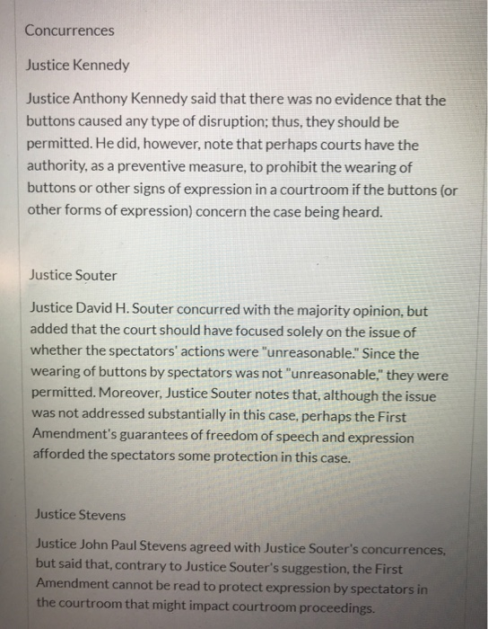 Concurrences Justice Kennedy Justice Anthony Kennedy said that there was no evidence that the buttons caused any type of disr