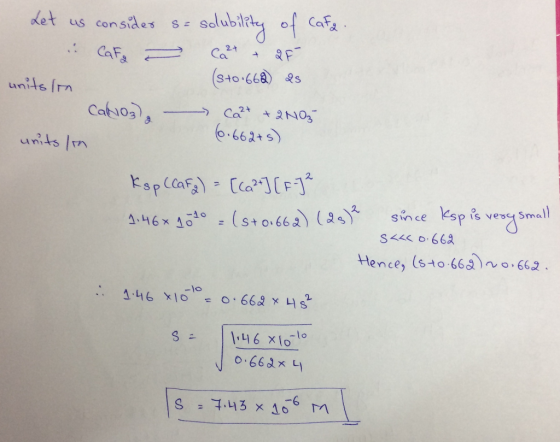 Let us consider sa solubility of cafa in Cafe - Cant & QF units im (S+0.668) es Calog) - Ca²+ + 2NO3- units in (6.662+5) Ksp