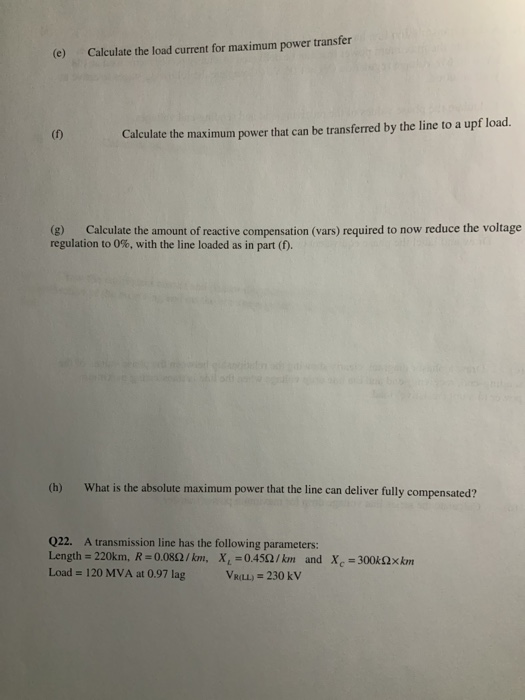 (e) Calculate the load current for maximum power transfer Calculate the maximum power that can be transferred by the line to
