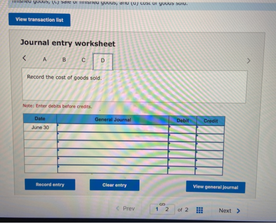 TISTIeu yuuus, (C) Sdie or Steu yuuus, dnu (U) CUSL UI YUuus suu. View transaction list Journal entry worksheet < A B C D Rec