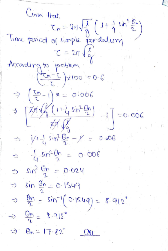 Civen that, I sin 2 On In = 20 st 2 Time period of simple perdulum T = 217 g According to problem en ke Jx100 +0:16 → ( 4 = 0