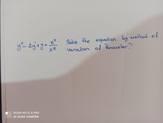 g eye ya e Solve the equation bg method of Variation of Parameter? XS REDMI NOTE 8 PRO AI QUAD CAMERA