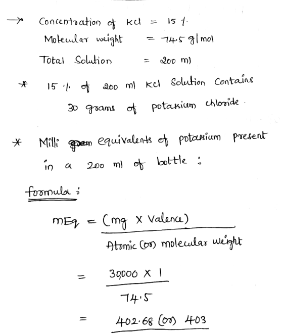 * Concento ation of kul = 15 l. Molecular weight = 74.5 g/mol Total Solution = 200 ml 15% of 200 ml ke Solution contains 30 g