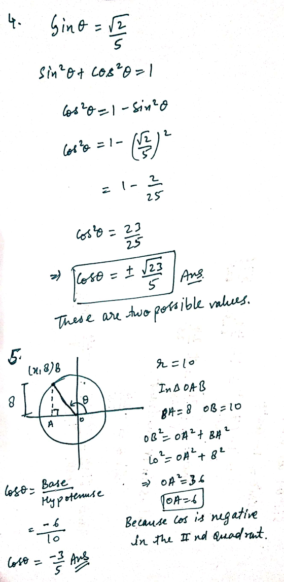 4. Gino = 1 4. 5 sin ²0+ cos²0=1 Cos?o=1-sin²o 2 los² =1-12 भी 1- 2 25 cost=23 25 2) Iloso = † 123 5 Ans. These are two possi