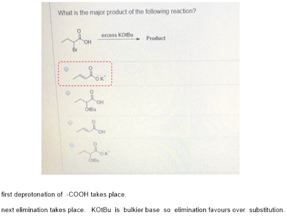 What is the major product of the following reactie excess KotBu Product Oo first dsprobension of -COOH is place. revet sehrsü