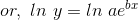 or, In y = In ae