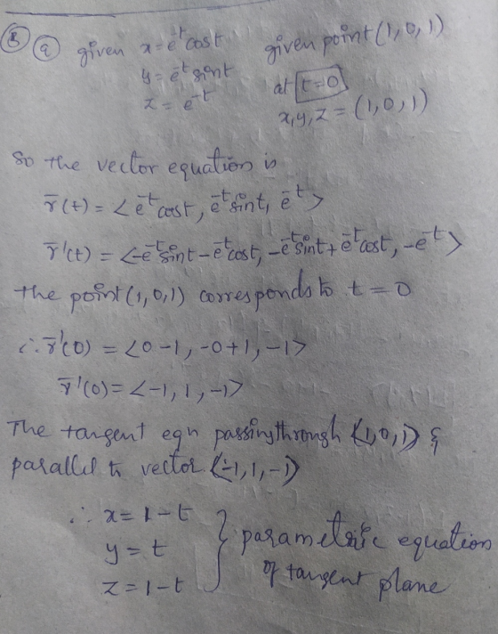 D given a - e cost given point (1,0,1) y = et sont att-o 2,y,z = (1,0,1) responds to ito So the vector equation is r(t) = Le