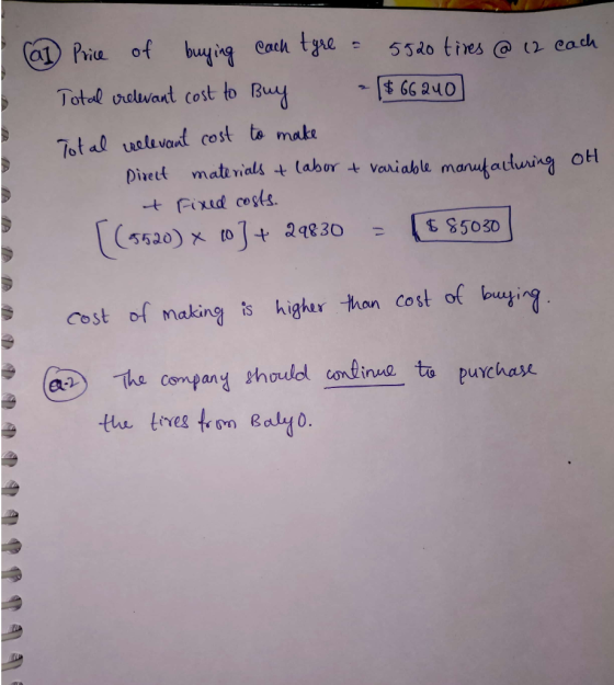 Cat Price of buying each tyre = 5520 tires @ 12 cach Total videvant cost to Buy $66240 Total relevant cost to make Direct mat