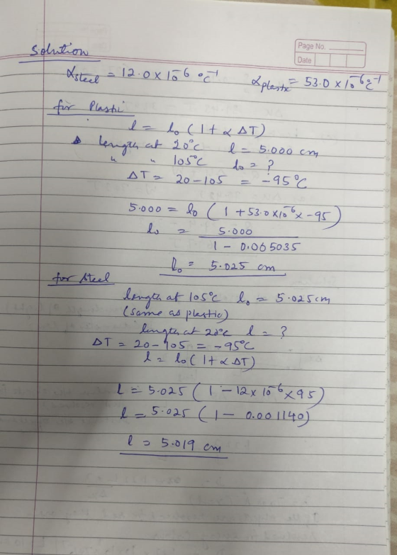 Page No. Date solution Xsteel - 12.0x10 6 oC Splent = 53.0x108 for s Plasti - l = lo lt & AT length at 20°c l = 5.000 cm u
