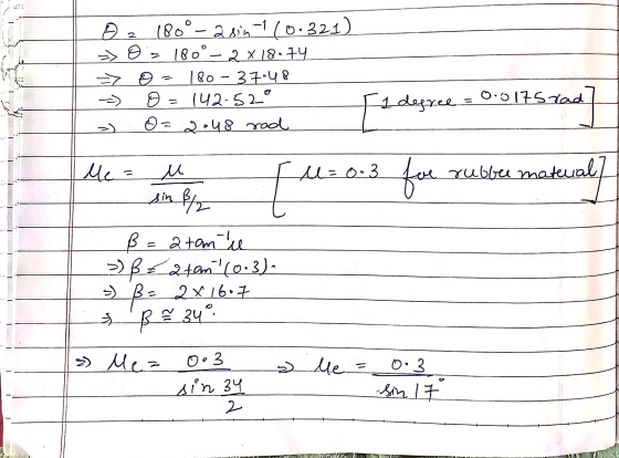 O2 180°- 2 sin-1 (0.321) >> or 180°-2x18.74_ => o=180-37-48 - o=142-52° 2) O= 2048 rad free = 0.0175 rad I Me = u sin 8/2 u e
