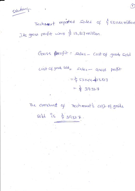 solutions .. $ 53i4u million Technoart reported sales of Its gross profit was $13,817 million. Gross profit = sales - cost o