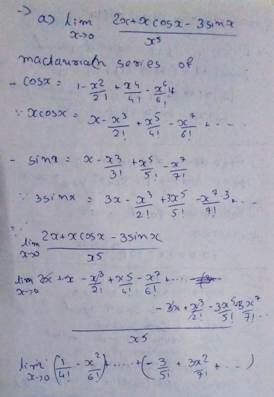a lim 20c+x cosa-3 sina of machauriach series Cosx = 24 h! XCOSO 1- x² +84 21 7 SC-003 21 - 00 6! 7 sina x-x3. 31 20 tas 5, 7