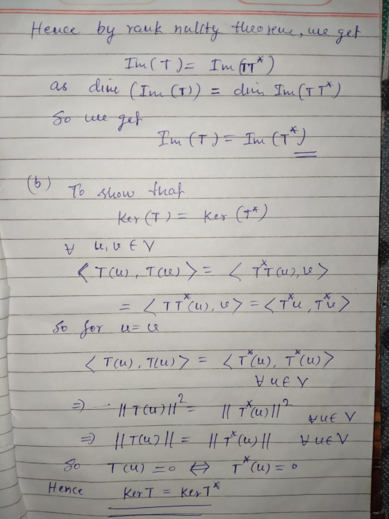 - . Hence by rank nality theo seue, we get Im (T) = Im (IT ) as dine (Im (T) = dun Im (TTA) So we get Im (T) = Im (TA) ? To s