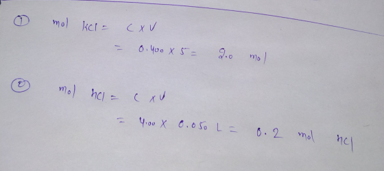 ③ mol kclo cxv. 8. 400 x 5= - do mol mol mol = = cx 4.00 X 0.050 L= 0.2 mol nol