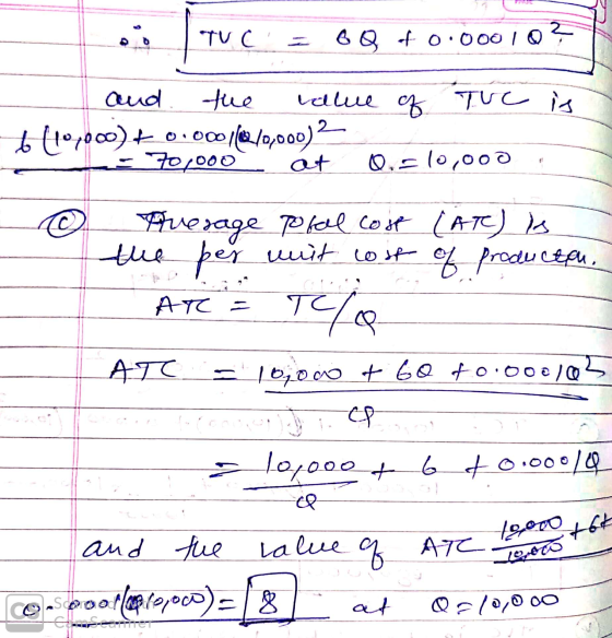 ITUC = 6Q of 0.000 10? is and the value of Tuc 6 (104000) +0.00010/0,000) 2 70,000° át Q= 10,000 o Presage Total cost (ATC) i