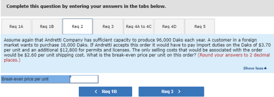 Complete this question by entering your answers in the tabs below. Reg 1A Reg 1B Reg 2 Reg 3 Req 4A to 4C Reg 4D Req 5 Assume