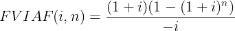 FVIAF(in) = (1+i)(1 – (1+i))