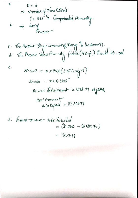 a n-6 = Number of Time Periods iz 3.25% Compotended Annually Rate of b Interest c. The Present Single amount of money is Unkn