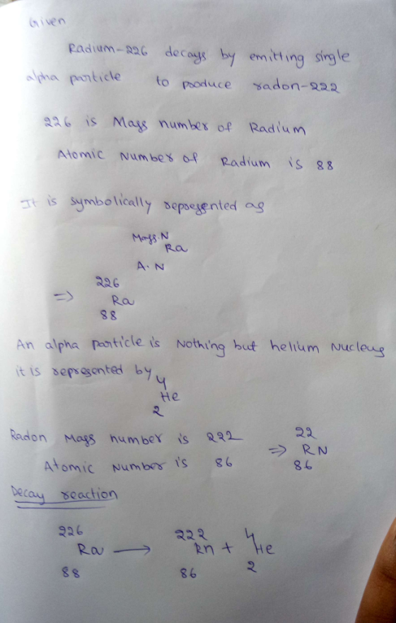 iven Padium-ac decags by emtting sigle aa is Ma number of Radum Atonic Numbe SO-f Radium İSg8 t is symbo lically sepoege nted