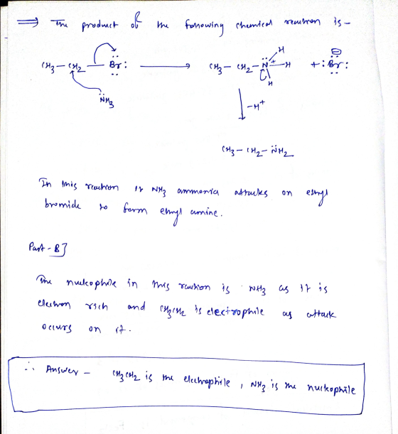 The product of the fornowing Chemical reamen is (x₂-1H2NH2 s reunion Is Nha ammonia athuks on ethyl bromide to form emas unin