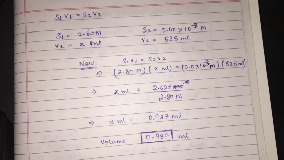 SI V1 = S2 V2 Si= 2.80m ve - a me S2 = 5.00x 103 m 12 = 525 me Now, - Sive = S2 V2 (2.80 m) (xml) = (5.0x103m) (525 ml) xml -