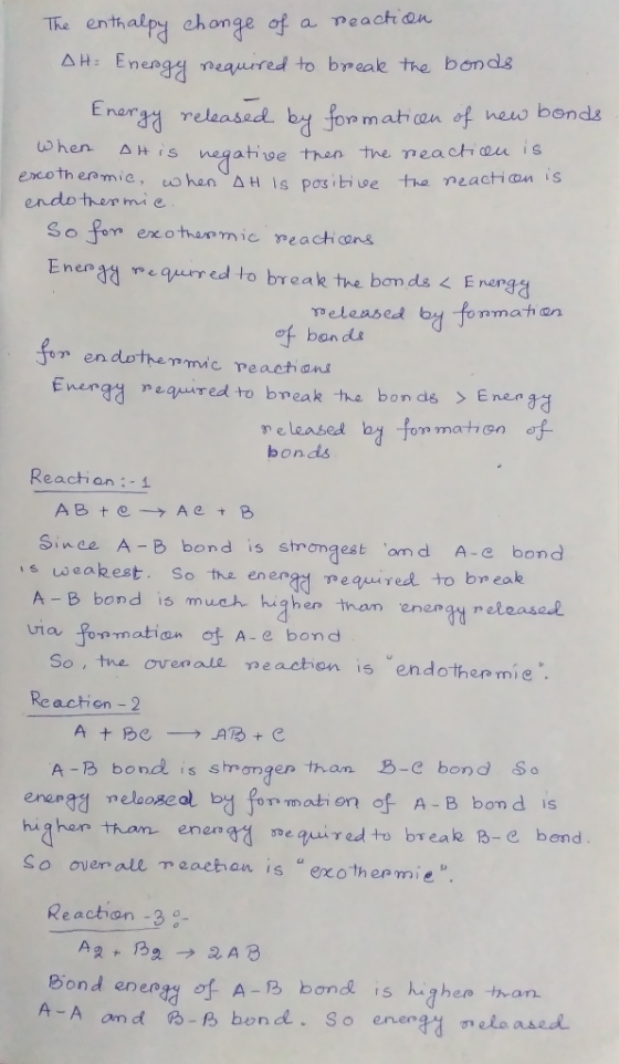 The enthalpy change of a reaction DH= Energy required to break the bonds Energy released by formation of new bonds When this