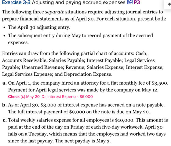 Exercise 3-3 Adjusting and paying accrued expenses MP3 The following three separate situations require adjusting journal entr