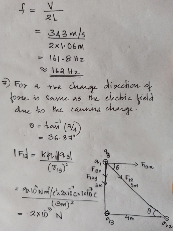 f = V 2L 343 m/s 2x106m - 161.8 Hz x 162 Hz 7 For a the change direction of force is same as the electric field due to the ca
