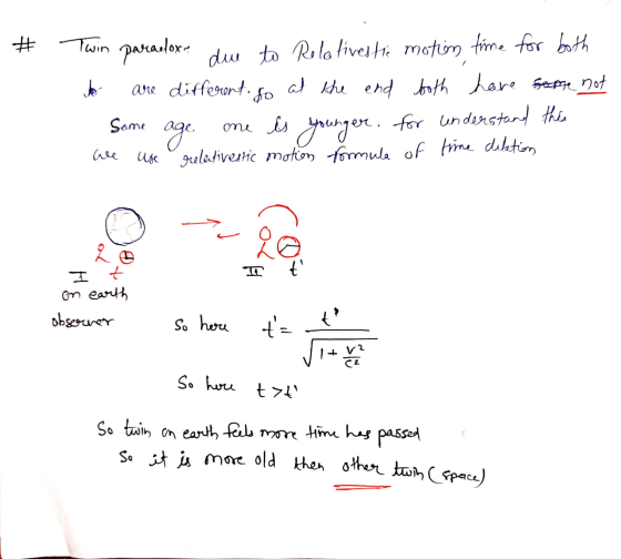 Twin paradox- do due to Relativestic motion time for both are different. go at the end both have sepse not Same age. one is y