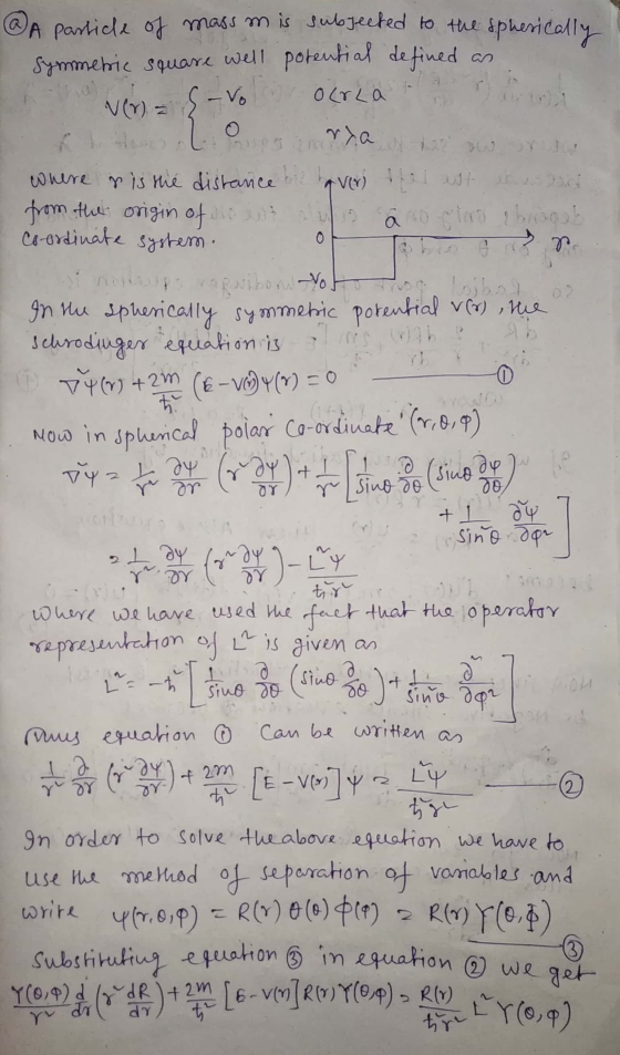 @ A particle of mass m is subjected to the spherically symmetric square well potential defined as Enver S-voolrla Lornyata wh