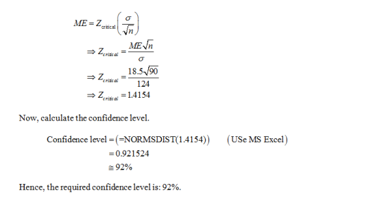 ME=2...( → Zerita MENN Zcritic a= = 124 critical = 1.4154 Now, calculate the confidence level. (USe MS Excel) Confidence leve