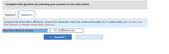 Complete this question by entering your answers in the tabs below. Required 1 Required 2 Compute the direct labor efficiency