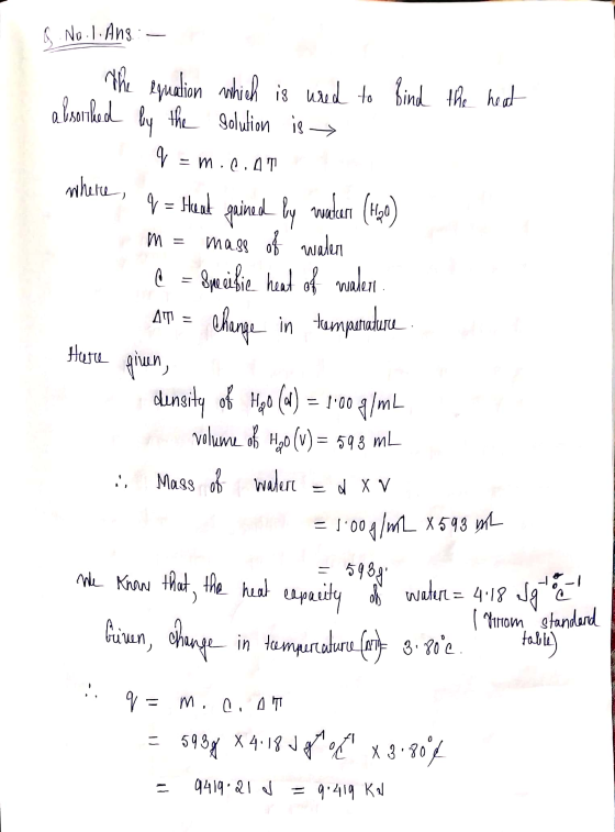JTION .No.. Ang : - the equation which is used to bind the heat absorbed by the solution is q = m.cat whette, q = Haut gained