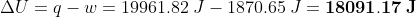 \Delta U=q-w=19961.82\: J-1870.65\: J=\mathbf{18091.17\: J}