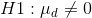 H1:\mu_{d}\neq 0