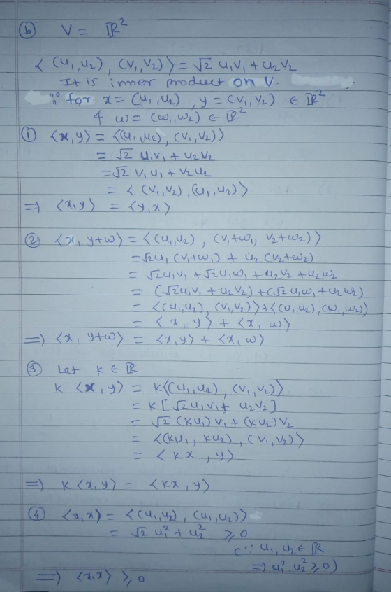 V = TR² + < (U,,U₂), CV,,V2)) = 2 u,u,+ U V inner product on v. go for x=(4,,,) y = CV., Y) E DR² 4 w=(wi, W2) ELR² 0 Tax, y)