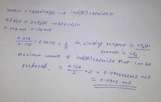 ironcs) & Chlorine(g) - iron (II) chloride (8) 2 Fe(s) + 3 Clay) 0.347 mol 0.136 mol 2Fecha(s) 0.348. - 2. Bere 0.136 = 2.56