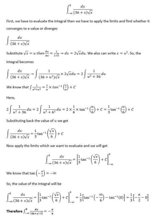 Lastsive dx (36 + x) First, we have to evaluate the integral then we have to apply the limits and find whether it converges t