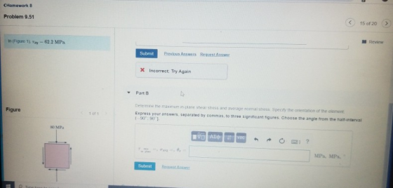 Homework 8 Problem 9.51 15 of 20 In (Figure 1). Tay=62.2 MPa. Review Submit Previous Answers Request Answer X Incorrect: Try