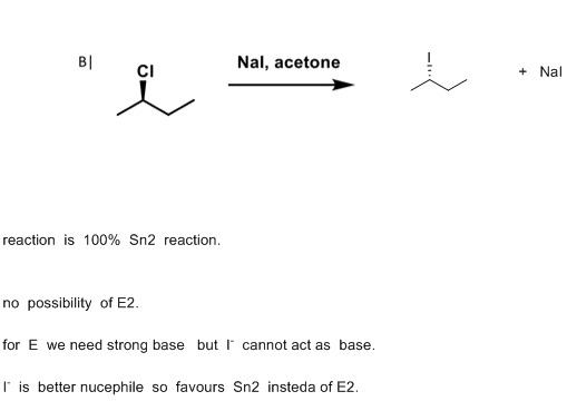 Nal, acetone Î Nal, acetong + Nal reaction is 100% Sn2 reaction. no possibility of E2. for E we need strong base but I cannot