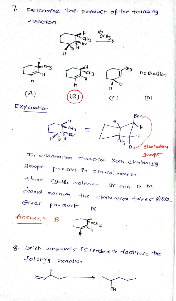 7. Petcnmine the producH of tne tolloing Jeacton CH3 CH3 no Reachon (D) (A) (C) () Explonation Br u CH1 CH3 p H eliminating g