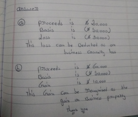answe Proceeds is Basis loss This lass can be Dedocked as 0.000 (Sacoo is a IS (B3a000) lass busmess Casualty is Go.a00 is (