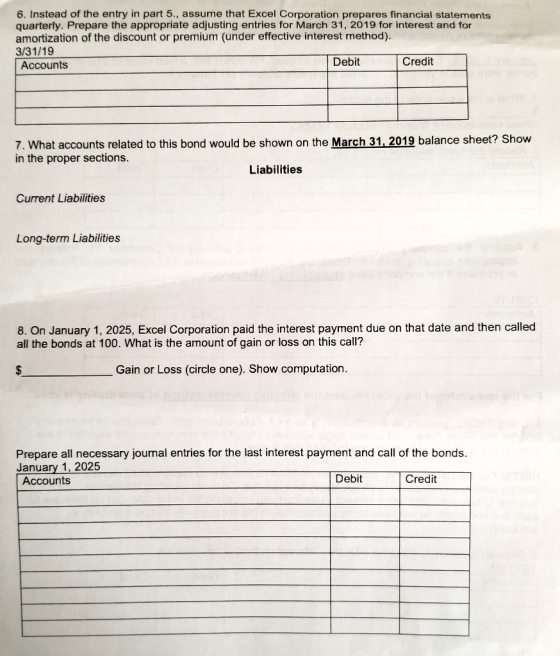 6. Instead of the entry in part 5., assume that Excel Corporation prepares financial statements quarterly. Prepare the approp