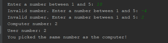 Enter a number between 1 and 5: 10 Invalid number. Enter a number between 1 and 5: -4 Invalid number. Enter a number between