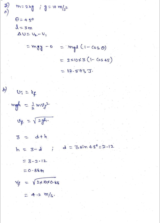 m=2kg i g = 10 m/s2 0=450 I=3m AUF VG-U, =mgy -6 (1-coso) inge = 2*103(1- Cos 45) -17.5733 b) Ui= Elf ngh = 2 met Of = √2gh.