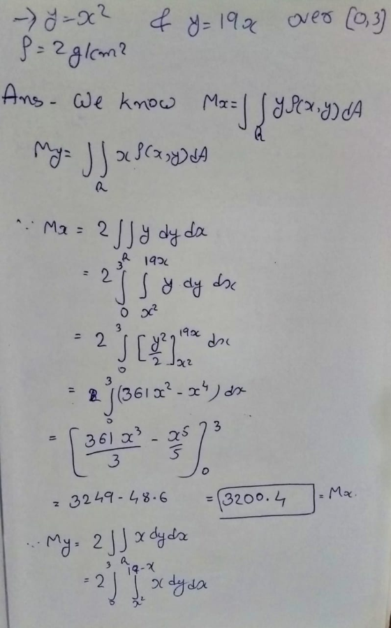 - y = x² & y = 190 over [0,3) f = 2glom? Ans. We know Ma-1 (1939) My = J Joc Slayda . Ma = 28 jy dy da 1900 • 27 J y dy doc
