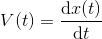 V(t) = \frac{\mathrm{d} x(t)}{\mathrm{d} t}
