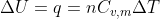 \Delta U=q=nC_{v,m}\Delta T