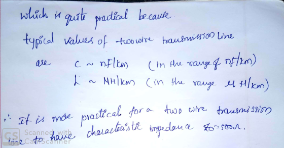 which is quite practical because typical values of two wire transmission line are conflicam (in the range of affem) - La Muli