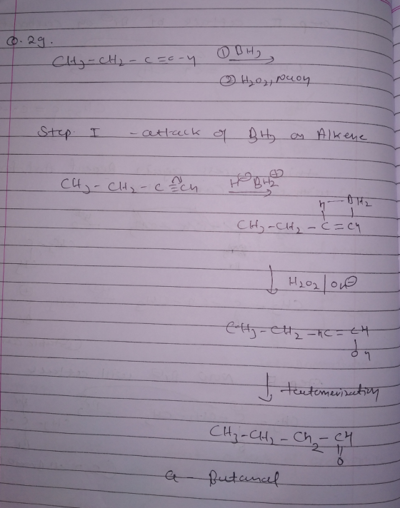 0.29. - Chi-chi-c=c-y On ♡ H₂O2, puon Step. I - attack of B Hy on Alkene CHI - CH₂ - cen H BH2 Cdy-clf, - c=ch H2o2ono Calty-